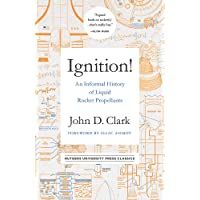 Ignition!: An Informal History of Liquid Rocket Propellants (Rutgers University Press Classics)
